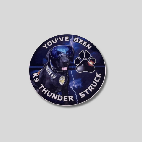 $5 Donation- You've Been K9 Thunder Struck Circle Sticker