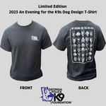 $32 Donation- Limited Edition 2023 An Evening for the K9s Dog Design T-shirt